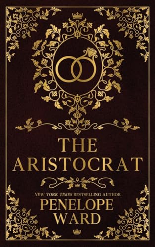 The Aristocrat: (Special Edition) von Penelope Ward